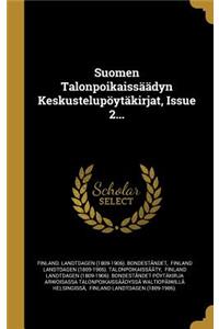 Suomen Talonpoikaissäädyn Keskustelupöytäkirjat, Issue 2...