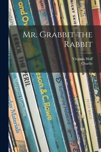 Mr. Grabbit the Rabbit