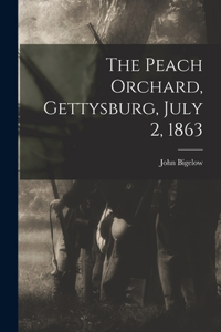 The Peach Orchard, Gettysburg, July 2, 1863