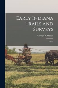 Early Indiana Trails and Surveys