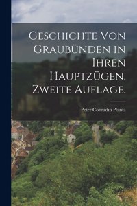 Geschichte von Graubünden in ihren Hauptzügen. Zweite Auflage.