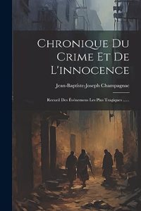 Chronique Du Crime Et De L'innocence