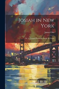 Josiah in New York