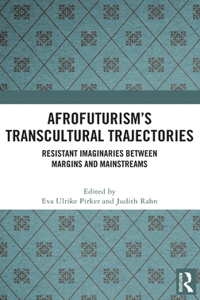 Afrofuturism’s Transcultural Trajectories