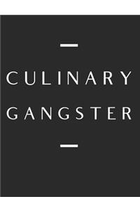 Culinary Gangster: Custom Recipe Book for Friends and Family (Blank Recipe Journal / Notebook)