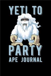 Yeti To Party Ape Journal