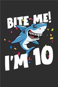 Bite Me! I'm 10