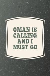 Oman Is Calling And I Must Go