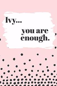 Ivy You are Enough