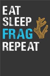 Eat Sleep Frag Repeat