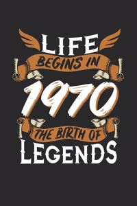 Life Begins in 1970 the Birth of Legends