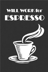 Will Work for Espresso