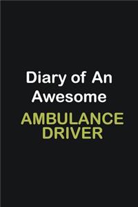 Diary of an awesome Ambulance Driver