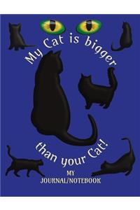 My Cat is bigger than your Cat! - My Journal/Notebook