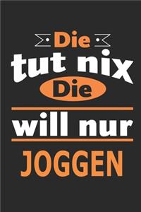Die tut nix Die will nur joggen