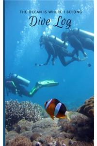The Ocean Is Where I Belong Dive Log
