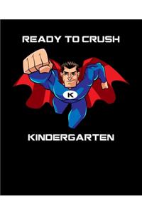 Ready To Crush Kindergarten