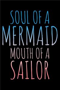 Soulf of a mermaid mouth of a sailor