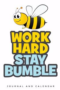 Work Hard Stay Bumble
