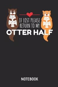 If Lost Please Return to My Otter Half Notebook