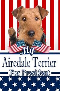 My Airedale Terrier for President