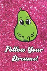 Follow Your Dreams