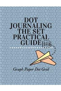 Dot Journaling the Set Practical Guide, Graph Paper Dot Grid