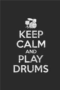 Keep Calm And Play Drums