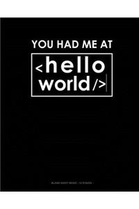 You Had Me at Hello World