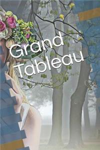 Grand Tableau