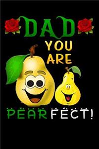 dad you are pear fect
