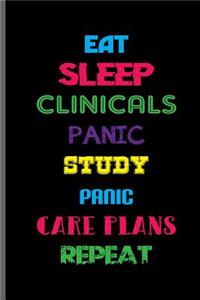 Eat Sleep Clinicals Panic Study Panic Care Plans Repeat
