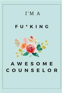 I'm a Fu*king Awesome Counselor