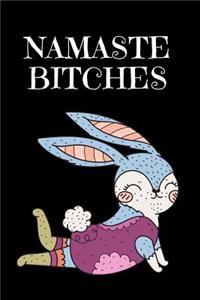 Namaste Bitches