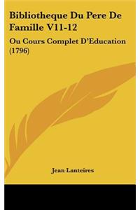 Bibliotheque Du Pere de Famille V11-12