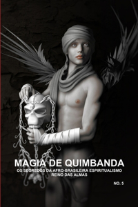 Magia de Quimbanda, OS Segredos Da Afro-Brasileira Espiritualismo, Reino Das Almas