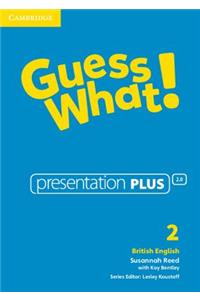 Guess What! Level 2 Presentation Plus British English