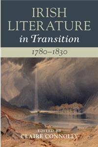 Irish Literature in Transition, 1780-1830: Volume 2