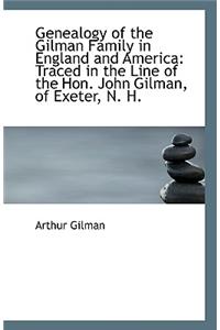 Genealogy of the Gilman Family in England and America