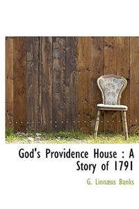 God's Providence House: A Story of 1791