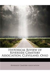 Historical Review of Riverside Cemetery Association, Cleveland, Ohio