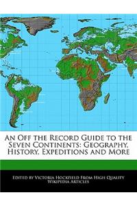 An Off the Record Guide to the Seven Continents
