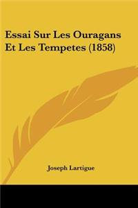 Essai Sur Les Ouragans Et Les Tempetes (1858)