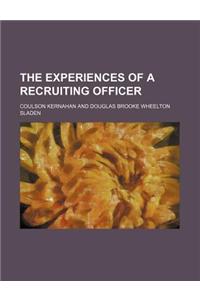 The Experiences of a Recruiting Officer