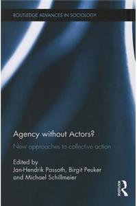 Agency Without Actors?