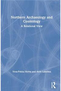 Northern Archaeology and Cosmology