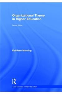 Organizational Theory in Higher Education