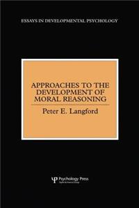 Approaches to the Development of Moral Reasoning