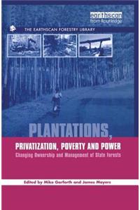 Plantations Privatization Poverty and Power