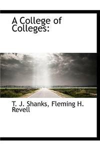 A College of Colleges